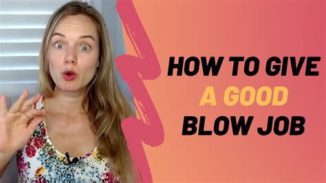 blow job geben|Blowjobs: What Are They and How to Give One